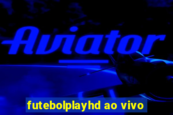 futebolplayhd ao vivo